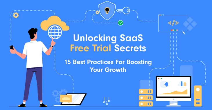 15 SaaS Free Trial Best Practices: Unlock Growth Potential